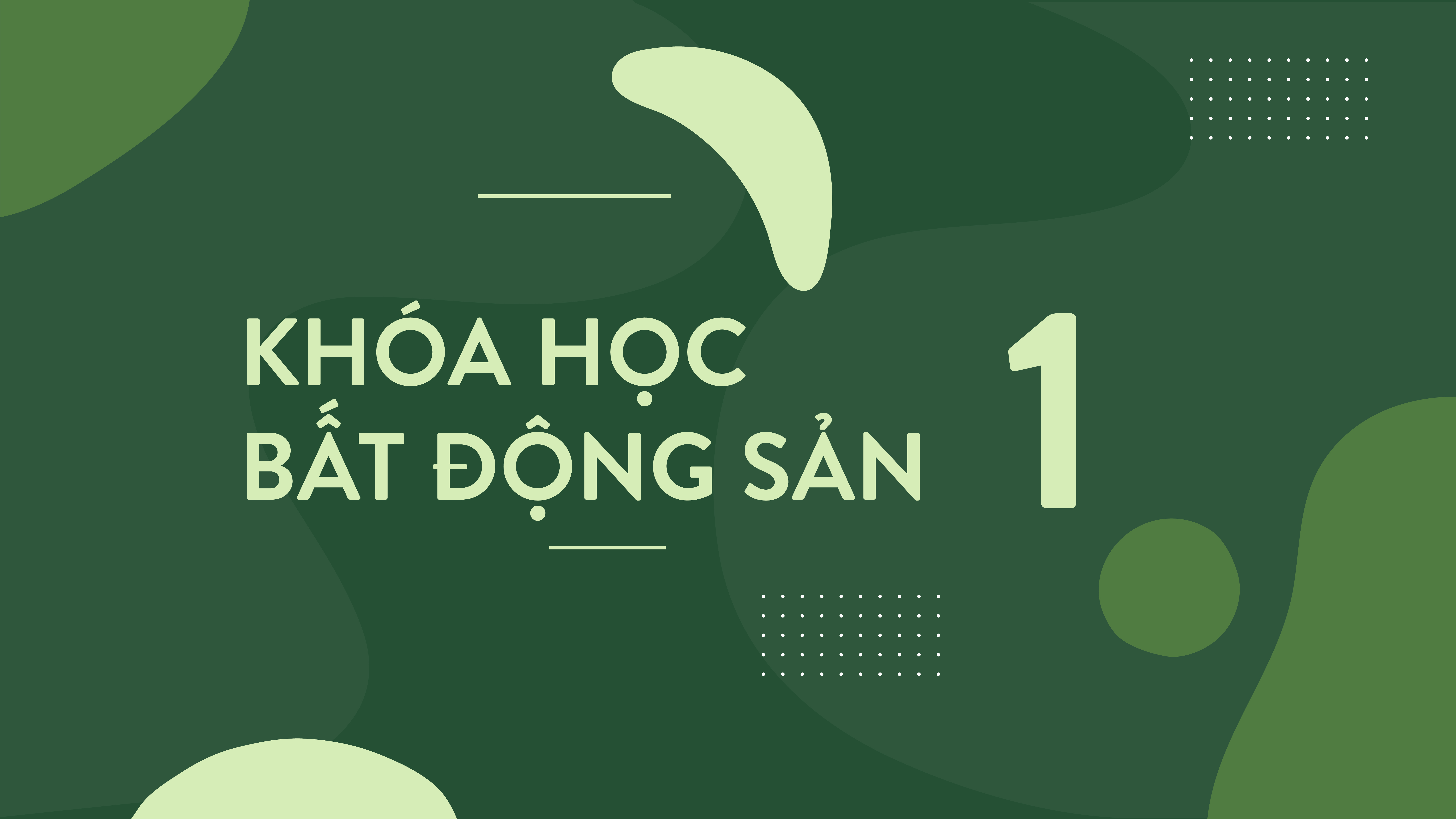 KHÓA HỌC BẤT ĐỘNG SẢN 1 &nbsp; &nbsp; &nbsp; &nbsp; &nbsp; &nbsp; &nbsp; &nbsp; &nbsp; &nbsp; &nbsp; &nbsp;