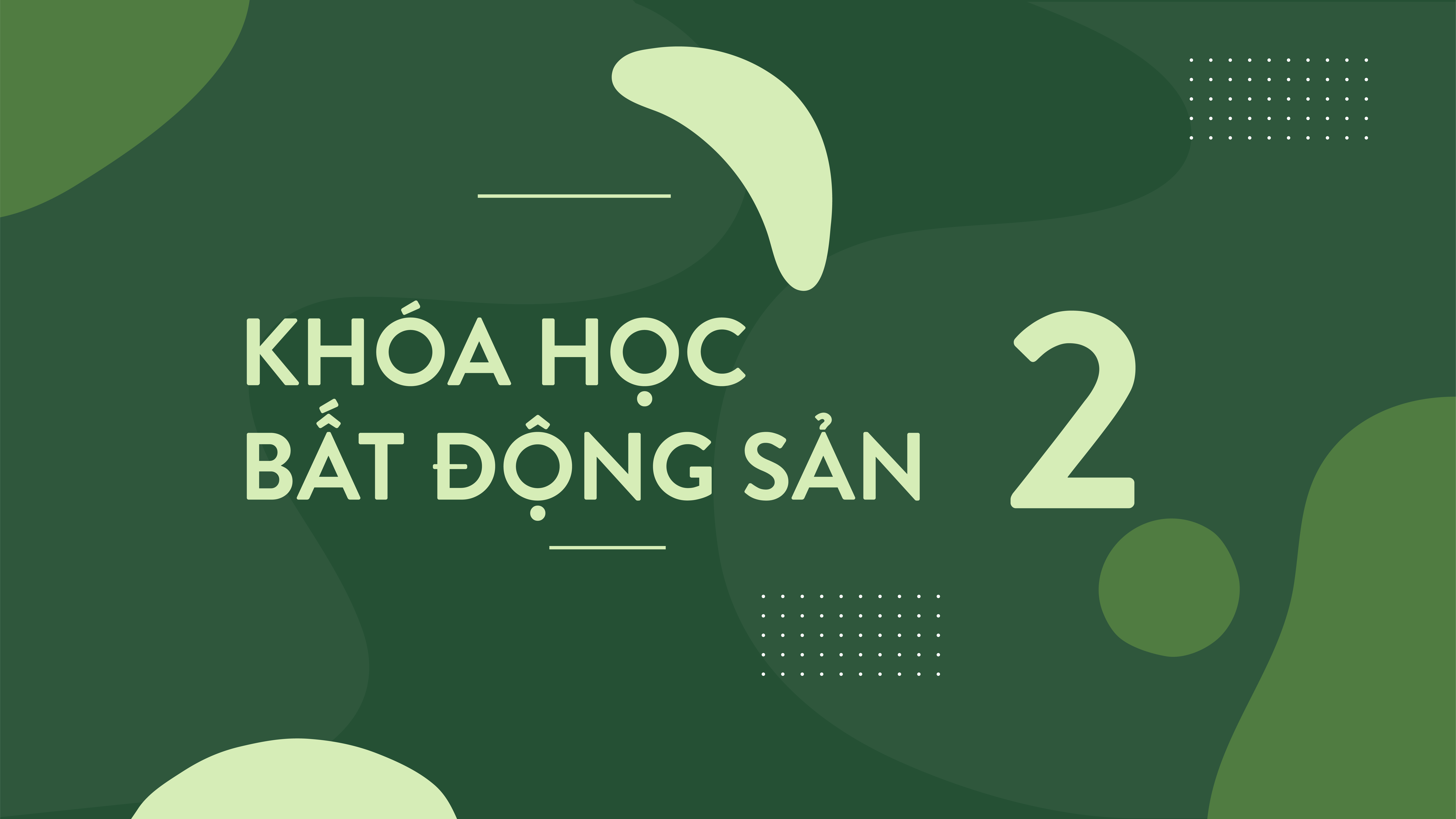 KHÓA HỌC BẤT ĐỘNG SẢN 2 &nbsp; &nbsp; &nbsp; &nbsp; &nbsp; &nbsp; &nbsp; &nbsp; &nbsp; &nbsp; &nbsp; &nbsp;