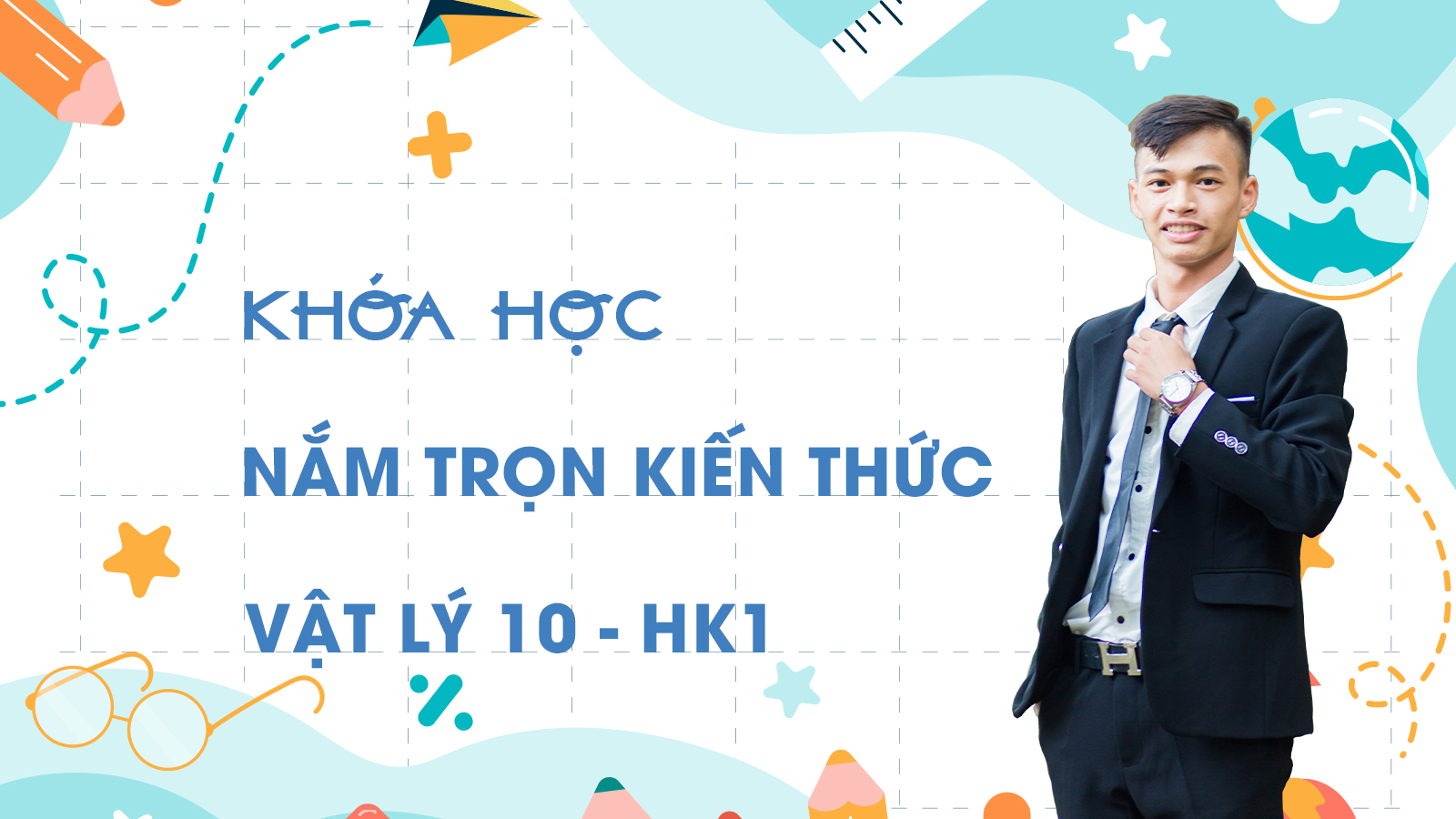 Nắm trọn kiến thức Vật lý 10 - HK1 &nbsp; &nbsp; &nbsp; &nbsp; &nbsp; &nbsp;