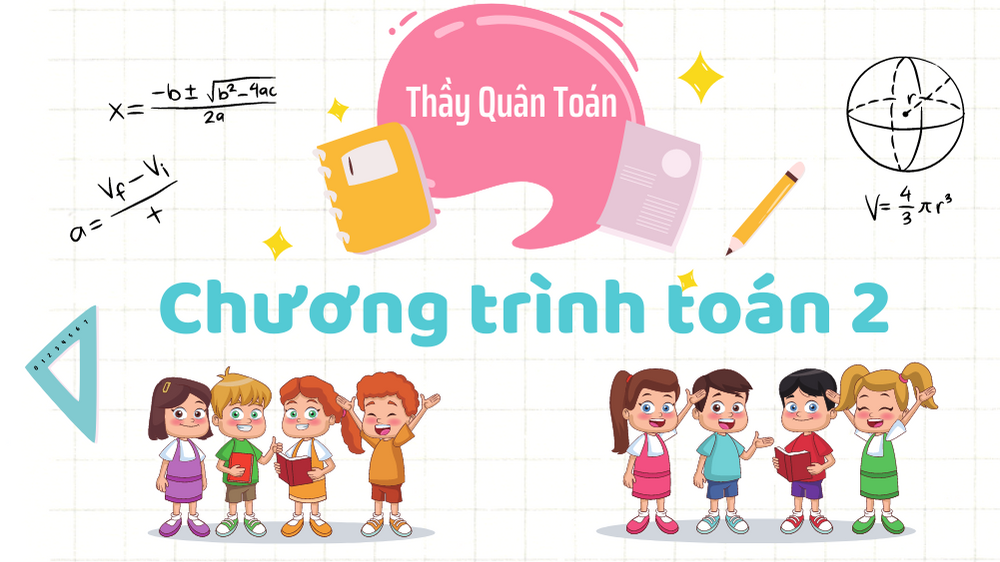 Chương trình Toán lớp 2 &nbsp; &nbsp; &nbsp; &nbsp; &nbsp; &nbsp; &nbsp; &nbsp; &nbsp; &nbsp; &nbsp; &nbsp; &nbsp; &nbsp; &nbsp; &nbsp; &nbsp;