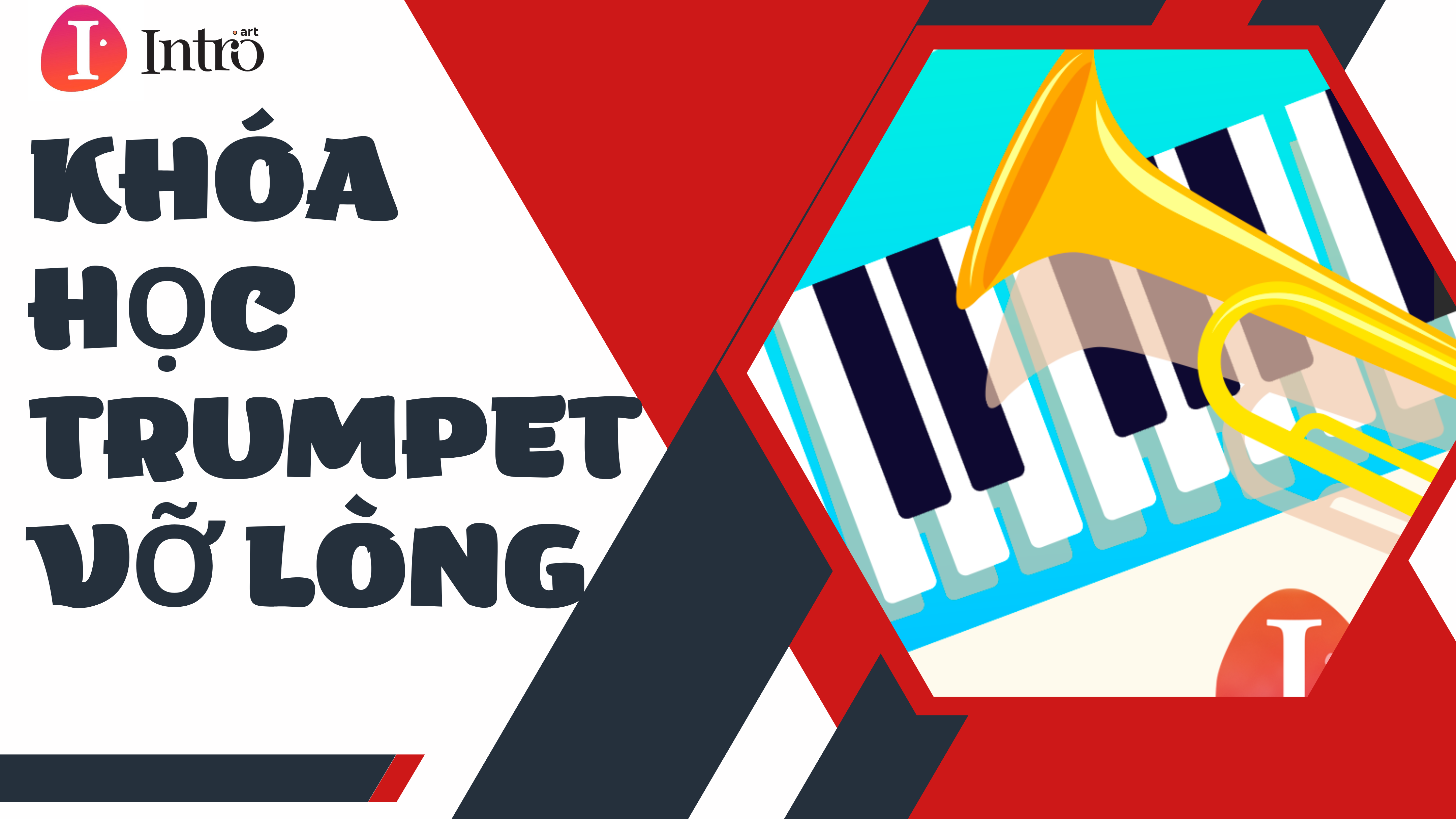 KHÓA HỌC TRUMPET CHO NGƯỜI MỚI BẮT ĐẦU  &nbsp;