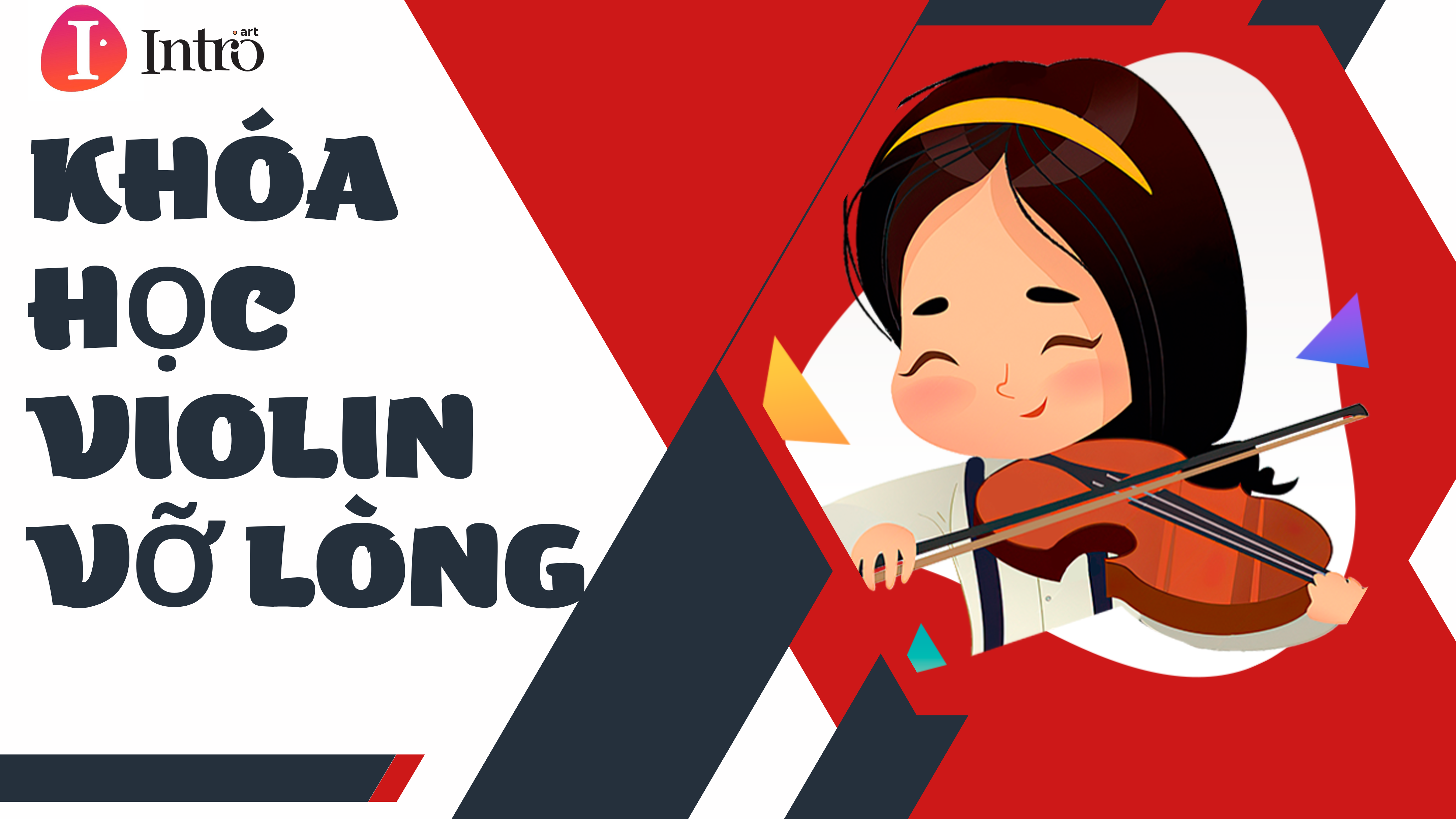 KHÓA HỌC VIOLIN CHO NGƯỜI MỚI BẮT ĐẦU  &nbsp; &nbsp;