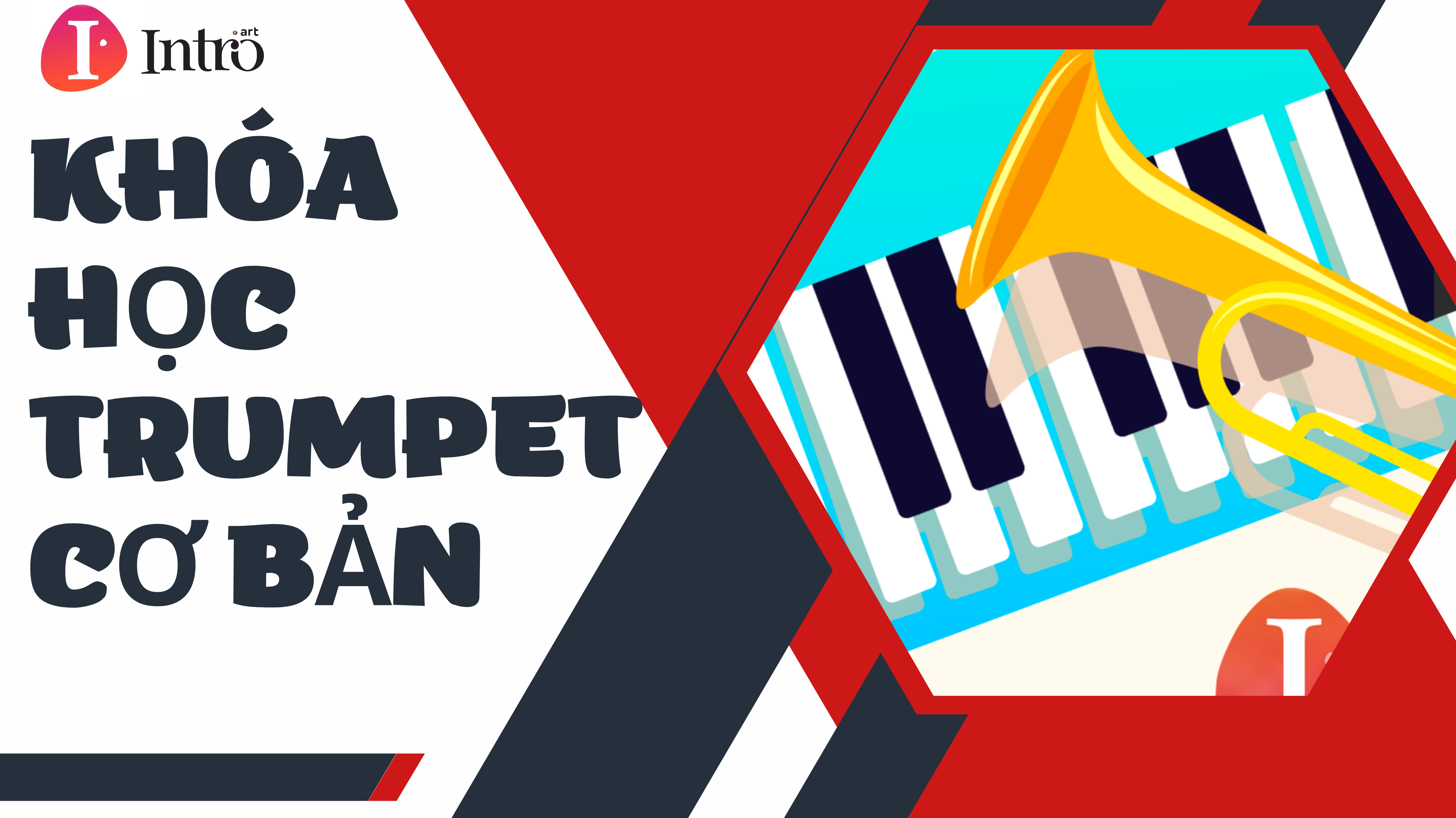LỘ TRÌNH HỌC TRUMPET &nbsp; &nbsp; &nbsp; &nbsp; &nbsp; &nbsp; &nbsp; &nbsp; &nbsp; &nbsp;