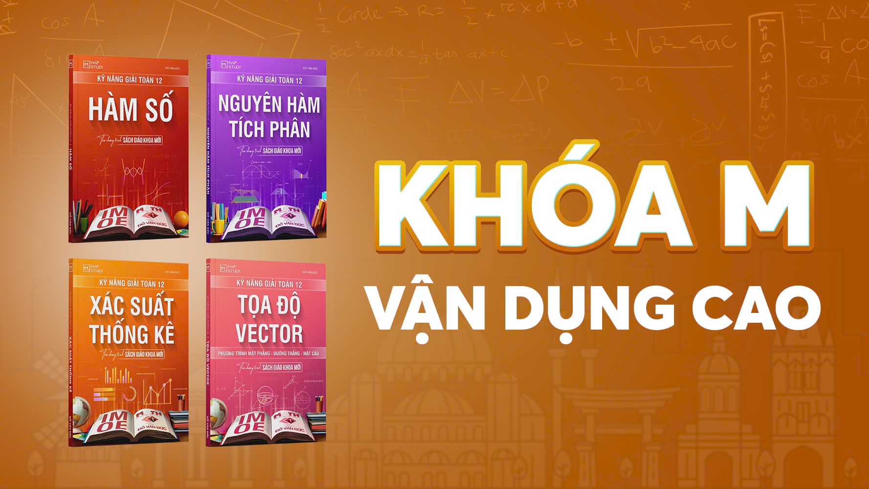 KHOÁ M - VẬN DỤNG CAO                                      
