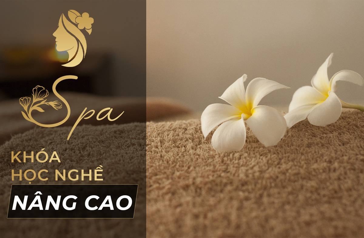 Khóa học Nghề Spa nâng cao &nbsp; &nbsp; &nbsp; &nbsp; &nbsp; &nbsp; &nbsp; &nbsp; &nbsp; &nbsp; &nbsp; &nbsp; &nbsp; &nbsp;