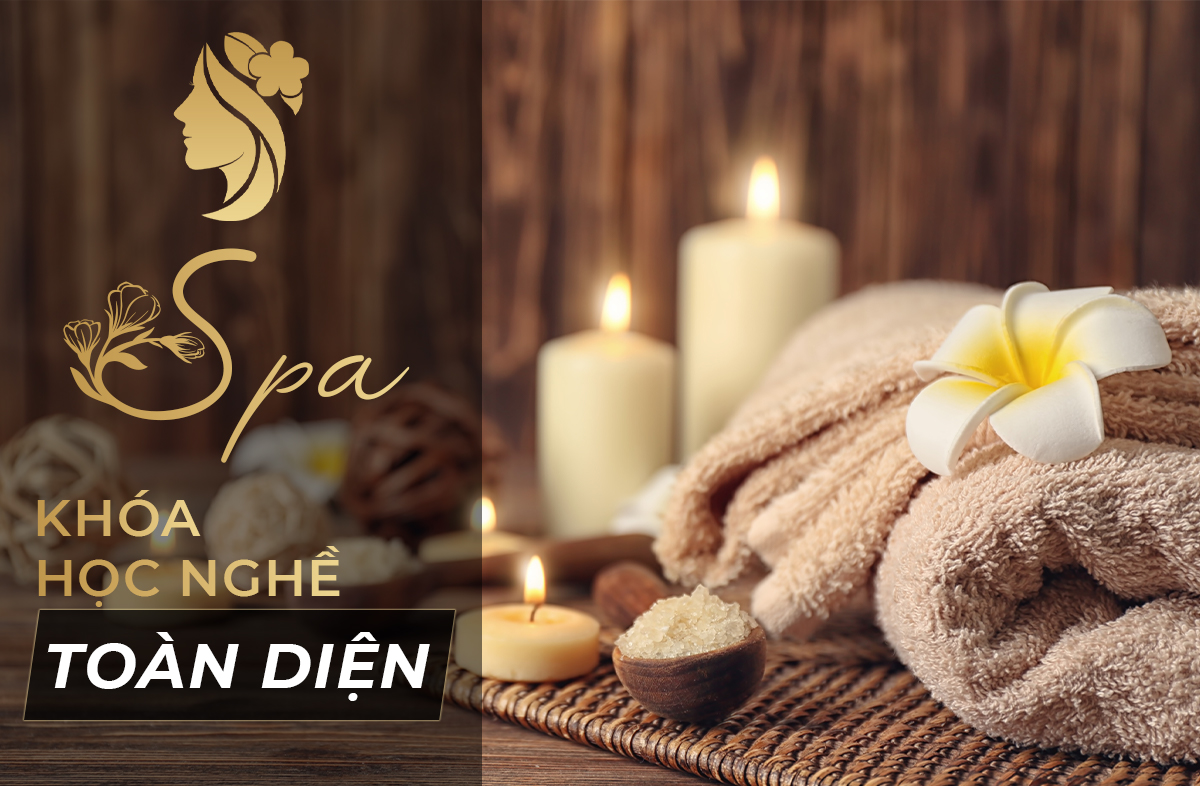 Khóa học Nghề Spa toàn diện &nbsp; &nbsp; &nbsp; &nbsp; &nbsp; &nbsp; &nbsp; &nbsp; &nbsp; &nbsp; &nbsp; &nbsp; &nbsp;