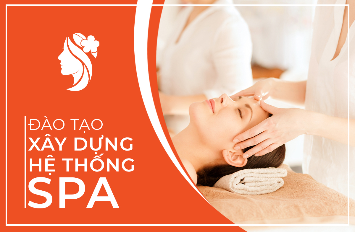 Đào tạo Xây dựng hệ thống Spa &nbsp; &nbsp; &nbsp; &nbsp; &nbsp; &nbsp; &nbsp; &nbsp; &nbsp; &nbsp; &nbsp;