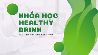 Khóa học Healthy Drink &nbsp; &nbsp; &nbsp; &nbsp; &nbsp; &nbsp; &nbsp; &nbsp; &nbsp;