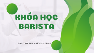 Khóa học Barista &nbsp; &nbsp; &nbsp; &nbsp; &nbsp; &nbsp; &nbsp; &nbsp; &nbsp; &nbsp; &nbsp; &nbsp;