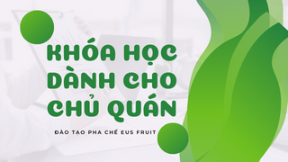 Khóa học dành cho chủ quán chất lượng ca...